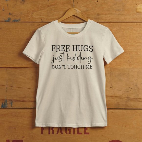Free Hugs just kidding Don't Touch me T-shirt - Picture 2 of 3